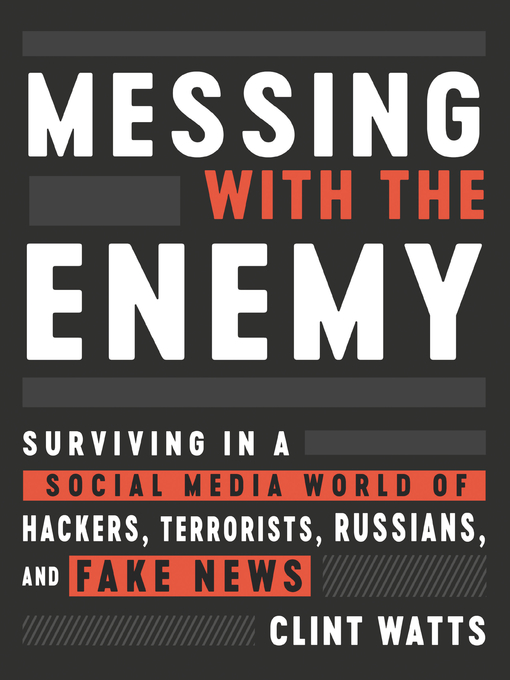 Title details for Messing with the Enemy by Clint Watts - Available